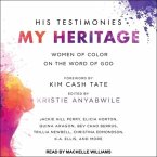 His Testimonies, My Heritage Lib/E: Women of Color on the Word of God