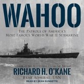 Wahoo Lib/E: The Patrols of America's Most Famous World War II Submarine