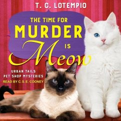 The Time for Murder Is Meow - Lotempio, T. C.