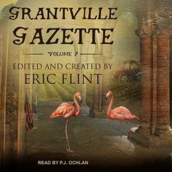Grantville Gazette, Volume VII - Flint, Eric