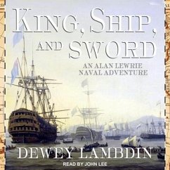 King, Ship, and Sword Lib/E - Lambdin, Dewey