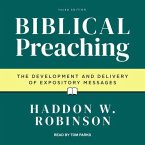 Biblical Preaching Lib/E: The Development and Delivery of Expository Messages: 3rd Edition