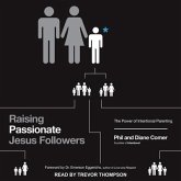 Raising Passionate Jesus Followers: The Power of Intentional Parenting