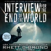 Interview for the End of the World Lib/E: A Children of Titan Universe Short Story