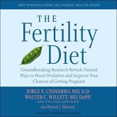 The Fertility Diet Lib/E: Groundbreaking Research Reveals Natural Ways to Boost Ovulation and Improve Your Chances of Getting Pregnant
