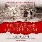 The Fear and the Freedom: How the Second World War Changed Us