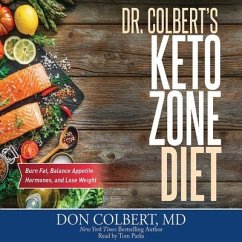 Dr. Colbert's Keto Zone Diet Lib/E: Burn Fat, Balance Appetite Hormones, and Lose Weight - Colbert, Don