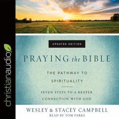 Praying the Bible: The Pathway to Spirituality - Campbell, Wesley; Campbell, Stacey