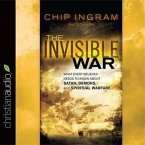 Invisible War Lib/E: What Every Believer Needs to Know about Satan, Demons, and Spiritual Warfare