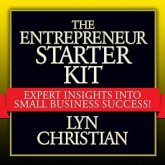 The Entrepreneur's Starter Kit Lib/E: Expert Insights Into Small Business Success