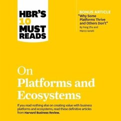 Hbr's 10 Must Reads on Platforms and Ecosystems - Harvard Business Review