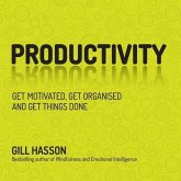 Productivity Lib/E: Get Motivated, Get Organised and Get Things Done