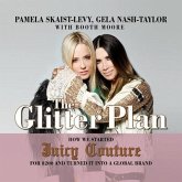 The Glitter Plan Lib/E: How We Started Juicy Couture for $200 and Turned It Into a Global Brand