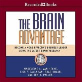 The Brain Advantage Lib/E: Become a More Effective Business Leader Using the Latest Brain Research
