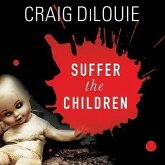 Suffer the Children Lib/E: A Novel of Terror