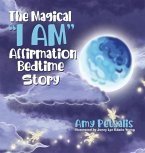 The Magical &quote;I AM&quote; Affirmation Bedtime Story