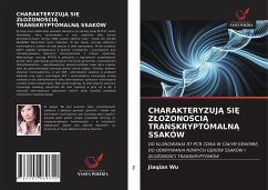 CHARAKTERYZUJ¿ SI¿ Z¿O¿ONO¿CI¿ TRANSKRYPTOMALN¿ SSAKÓW - Wu, Jiaqian