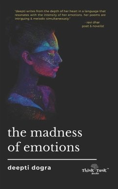 The Madness of Emotions - Dogra, Deepti