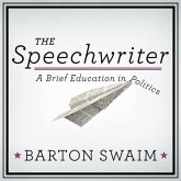 The Speechwriter Lib/E: A Brief Education in Politics