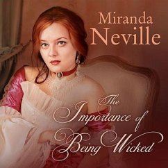The Importance of Being Wicked Lib/E - Neville, Miranda