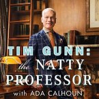 Tim Gunn: The Natty Professor Lib/E: A Master Class on Mentoring, Motivating and Making It Work!