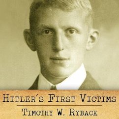Hitler's First Victims Lib/E: The Quest for Justice - Ryback, Timothy W.