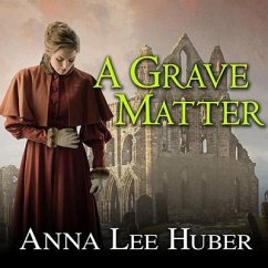 A Grave Matter Lib/E - Huber, Anna Lee