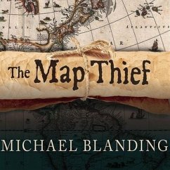 The Map Thief Lib/E: The Gripping Story of an Esteemed Rare-Map Dealer Who Made Millions Stealing Priceless Maps - Blanding, Michael