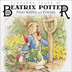 Timeless Tales of Beatrix Potter Lib/E: Peter Rabbit and Friends - Potter, Beatrix