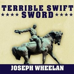 Terrible Swift Sword Lib/E: The Life of General P Carlop H. Sheridan - Wheelan, Joseph