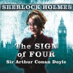 The Sign of Four Lib/E: A Sherlock Holmes Novel