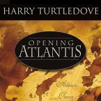 Opening Atlantis Lib/E: A Novel of Alternate History