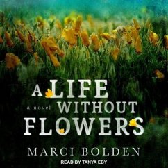 A Life Without Flowers Lib/E - Bolden, Marci