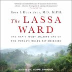 The Lassa Ward Lib/E: One Man's Fight Against One of the World's Deadliest Diseases