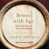 Better with Age Lib/E: The Psychology of Successful Aging
