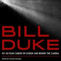 Bill Duke Lib/E: My 40-Year Career on Screen and Behind the Camera - Duke, Bill