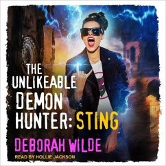 The Unlikeable Demon Hunter Lib/E: Sting - Wilde, Deborah
