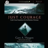 Just Courage Lib/E: God's Great Expedition for the Restless Chrisitan