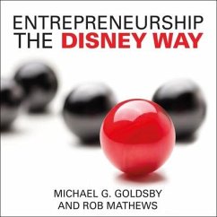 Entrepreneurship the Disney Way - Matthews, Robert; Goldsby, Michael G.