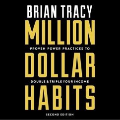 Million Dollar Habits: Proven Power Practices to Double and Triple Your Income - Tracy, Brian