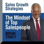 The Mindset Top Salespeople Lib/E: Sales Growth Strategies