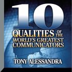 Ten Qualities the World's Greatest Communicators