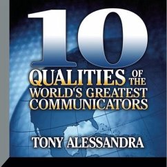 Ten Qualities the World's Greatest Communicators - Alessandra, Tony