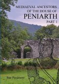 MEDIAEVAL ANCESTORS OF THE HOUSE OF PENIARTH Part 1