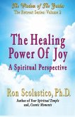 The Healing Power of Joy: A Spiritual Perspective