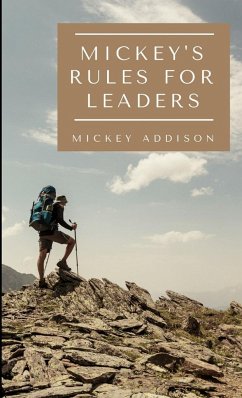Mickey's Rules for Leaders - Addison, Mickey