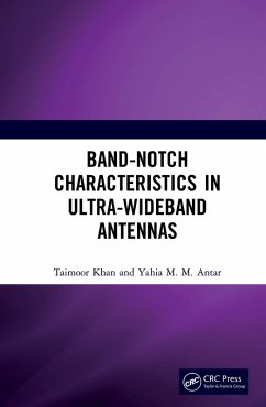 Band-Notch Characteristics in Ultra-Wideband Antennas (eBook, PDF) - Khan, Taimoor; Antar, Yahia M. M.