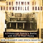 The Demon of Brownsville Road Lib/E: A Pittsburgh Family's Battle with Evil in Their Home