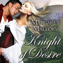Knight of Desire Lib/E - Mallory, Margaret