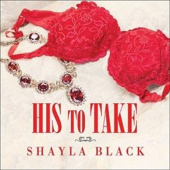 His to Take Lib/E: A Wicked Lovers Novel - Black, Shayla